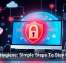 Cyber Hygiene: Simple Steps To Stay Secure